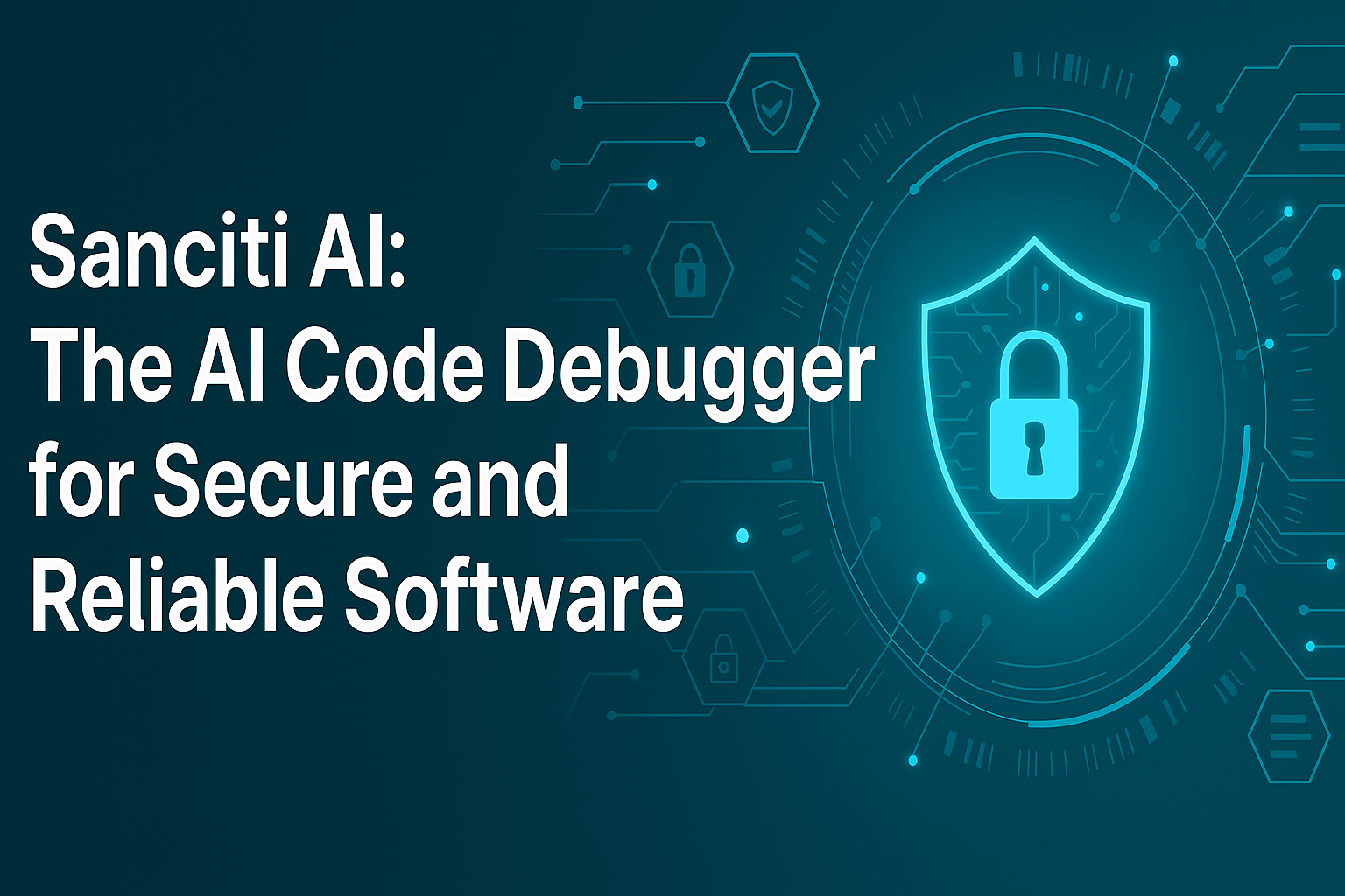 Sanciti AI: The AI Code Debugger for Secure and Reliable Software